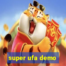 super ufa demo